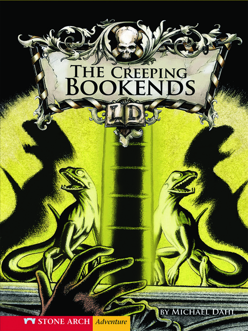 Title details for The Creeping Bookends by Michael Dahl - Available